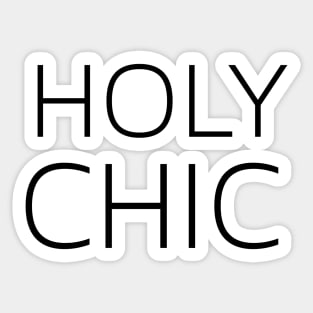 Holy Chic Sticker